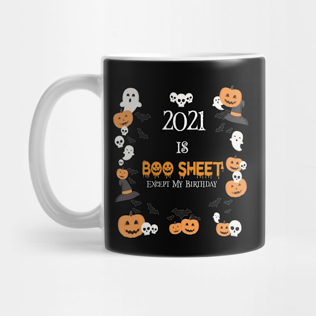 2021 Is Boo Sheet Except My Birthday Funny Ghost Halloween by Aymoon05